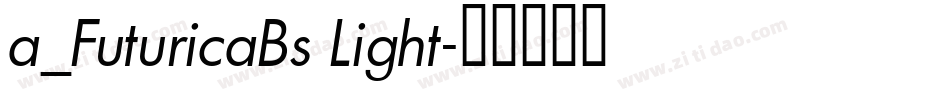a_FuturicaBs Light字体转换